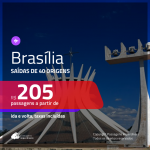 Promoção de Passagens para <b>BRASÍLIA</b>! A partir de R$ 205, ida e volta, c/ taxas!