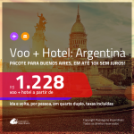 Promoção de <b>PASSAGEM + HOTEL</b> para <b>BUENOS AIRES</b>! A partir de R$ 1.228, por pessoa, quarto duplo, c/ taxas!