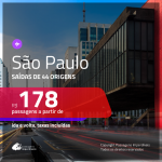 Promoção de Passagens para <b>SÃO PAULO</b>! A partir de R$ 178, ida e volta, c/ taxas!