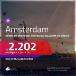 Promoção de Passagens para <b>AMSTERDAM</b>! A partir de R$ 2.202, ida e volta, c/ taxas!