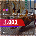 Promoção de Passagens 2 em 1 – <b>MIAMI + NOVA YORK</b>! A partir de R$ 1.883, todos os trechos, c/ taxas! Com opções de BAGAGEM INCLUÍDA!