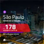 Promoção de Passagens para <b>SÃO PAULO</b>! A partir de R$ 178, ida e volta, c/ taxas!