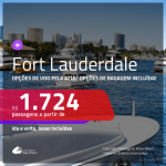 Promoção de Passagens para <b>FORT LAUDERDALE</b>! A partir de R$ 1.724, ida e volta, c/ taxas! Com opções de BAGAGEM INCLUÍDA!