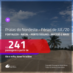 <b>Passagens para as PRAIAS DO NORDESTE nas FÉRIAS DE JULHO/20</b>! Valores a partir de R$ 241, ida e volta!