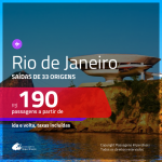 Promoção de Passagens para o <b>RIO DE JANEIRO</b>! A partir de R$ 190, ida e volta, c/ taxas!