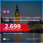 VERÃO EUROPEU!!! Promoção de Passagens 2 em 1 – <b>GRÉCIA: Mykonos + LONDRES</b> para viajar no VERÃO EUROPEU! A partir de R$ 2.699, todos os trechos, c/ taxas!