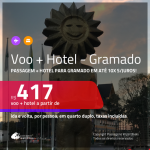 Promoção de <b>PASSAGEM + HOTEL</b> para <b>GRAMADO</b>! A partir de R$ 417, por pessoa, quarto duplo, c/ taxas em até 10x SEM JUROS!