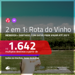 ROTA DO VINHO!!! Promoção de Passagens 2 em 1 – <b>ARGENTINA: Mendoza + CHILE: Santiago</b>! A partir de R$ 1.642, todos os trechos, c/ taxas!