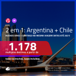 Promoção de Passagens 2 em 1 – <b>ARGENTINA: Buenos Aires + CHILE: Santiago</b>! A partir de R$ 1.178, todos os trechos, c/ taxas! Datas para viajar até 2021!