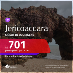 Passagens para <b>JERICOACOARA</b>! A partir de R$ 701, ida e volta, c/ taxas!