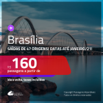 Passagens para <b>BRASÍLIA</b>! A partir de R$ 160, ida e volta, c/ taxas!