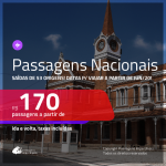 <b>PASSAGENS NACIONAIS</b> com datas para viajar a partir de JUNHO/20! Valores a partir de R$ 170, ida e volta!