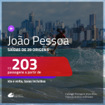 Passagens para <b>JOÃO PESSOA</b>! A partir de R$ 203, ida e volta, c/ taxas!