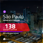 Passagens para <b>SÃO PAULO</b>! A partir de R$ 138, ida e volta, c/ taxas!