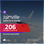 Passagens para <b>JOINVILLE</b>! A partir de R$ 206, ida e volta, c/ taxas!