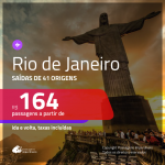 Passagens para o <b>RIO DE JANEIRO</b>! A partir de R$ 164, ida e volta, c/ taxas!