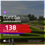 Passagens para <b>CURITIBA</b>! A partir de R$ 138, ida e volta, c/ taxas!