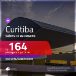 Passagens para <b>CURITIBA</b>! A partir de R$ 164, ida e volta, c/ taxas!