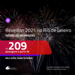 Passagens para o <b>RÉVEILLON 2021</b> no <b>RIO DE JANEIRO</b>! A partir de R$ 209, ida e volta, c/ taxas!