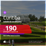 Passagens para <b>CURITIBA</b>! A partir de R$ 190, ida e volta, c/ taxas!