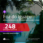 Passagens para <b>FOZ DO IGUAÇU</b>, com datas a partir de SET/20, inclusive Réveillon, Férias de JAN/21 e mais! A partir de R$ 248, ida e volta, c/ taxas!