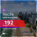 Passagens para <b>RECIFE</b>! A partir de R$ 192, ida e volta, c/ taxas!