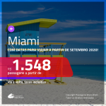 Passagens para <b>MIAMI</b>, com datas a partir de SET/20! A partir de R$ 1.548, ida e volta, c/ taxas!