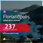 Passagens para <b>FLORIANÓPOLIS</b>! A partir de R$ 237, ida e volta, c/ taxas!