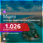 Promoção de Passagens para <b>MIAMI</b>, com datas para viajar a partir de SETEMBRO 2020! Valores a partir de R$ 1.026, ida e volta, c/ taxas! Opções de BAGAGEM INCLUÍDA!