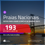 Passagens para as <b>PRAIAS NACIONAIS</b> para viajar a partir de JANEIRO/21! Valores a partir de R$ 193, ida e volta!