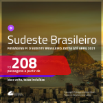 Passagens para o <b>SUDESTE BRASILEIRO</b>, com datas até ABRIL 2021! Valores a partir de R$ 208, ida e volta!