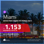 Passagens para <b>MIAMI</b>, com datas para viajar até MARÇO/2021! A partir de R$ 1.153, ida e volta, c/ taxas!