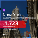 Passagens para <b>NOVA YORK</b>, com datas para viajar a partir de SETEMBRO 2020! Valores a partir de R$ 1.723, ida e volta, c/ taxas!