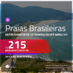 Passagens para as <b>PRAIAS BRASILEIRAS</b>, com datas a partir de SET/20 até ABRIL/21! Valores a partir de R$ 215, ida e volta!