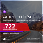 Passagens para a <b>AMÉRICA DO SUL: Argentina, Chile ou Uruguai</b>, com datas para viajar a partir de SETEMBRO 2020 e opções até ABRIL 2021! Valores a partir de R$ 722, ida e volta, c/ taxas!