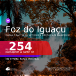 Passagens para <b>FOZ DO IGUAÇU</b>, com datas para viajar a partir de Setembro/2020 e opções até Maio/2021! Valores a partir de R$ 254, ida e volta, c/ taxas!