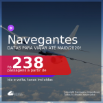 Passagens para <b>NAVEGANTES</b>, com datas para viajar a partir de Setembro/2020 até Maio/2020! Valores a partir de R$ 238, ida e volta, c/ taxas!