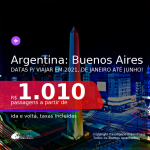 Passagens para <b>BUENOS AIRES</b>, com datas para viajar em 2021, de Janeiro até Junho! Valores a partir de R$ 1.010, ida e volta, c/ taxas!