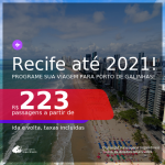 Programe sua viagem para Porto de Galinhas! Passagens para <b>RECIFE</b>, com datas para viajar até JUNHO 2021! Valores a partir de R$ 223, ida e volta, c/ taxas!