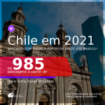 Para viajar em 2021! Passagens para o <b>CHILE: Santiago</b>, com datas a partir de JANEIRO/21 até MAIO/21! A partir de R$ 985, ida e volta, c/ taxas!