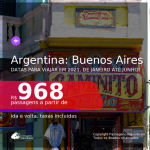 Passagens para a <b>ARGENTINA: Buenos Aires</b>, com datas para viajar em 2021, de Janeiro até Junho! Valores a partir de R$ 968, ida e volta, c/ taxas!