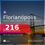 Passagens para <b>FLORIANÓPOLIS</b>, com datas para viajar a partir de Setembro/2020 e opções até Junho/2021! A partir de R$ 216, ida e volta, c/ taxas!