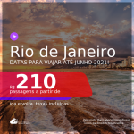 Passagens para o <b>RIO DE JANEIRO</b>, com datas para viajar a partir de set/20 até JUNHO 2021! A partir de R$ 210, ida e volta, c/ taxas!