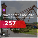 MegaPromo LATAM! Programe sua viagem para o Beto Carrero! Passagens para <b>NAVEGANTES</b>, com datas para viajar até MAIO 2021! A partir de R$ 257, ida e volta, c/ taxas!