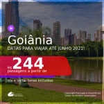 Passagens para <b>GOIÂNIA</b>, com datas a partir de set/20 até JUNHO 2021! A partir de R$ 244, ida e volta, c/ taxas!