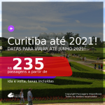 Passagens para <b>CURITIBA</b>, com datas para viajar até JUNHO 2021! A partir de R$ 235, ida e volta, c/ taxas!