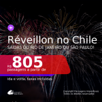 Passagens para o <b>RÉVEILLON</b>! Vá para o <b>CHILE: Santiago</b>! A partir de R$ 805, ida e volta, c/ taxas!