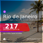 Passagens para o <b>RIO DE JANEIRO</b>, com datas para viajar a partir de Setembro/2020 e opções até Junho/2021! A partir de R$ 217, ida e volta, c/ taxas!