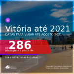 Passagens para <b>VITÓRIA</b>, com datas para viajar até AGOSTO 2021! A partir de R$ 286, ida e volta, c/ taxas!