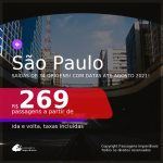 Passagens para <b>SÃO PAULO</b>, com datas para viajar até AGOSTO 2021! A partir de R$ 269, ida e volta, c/ taxas!